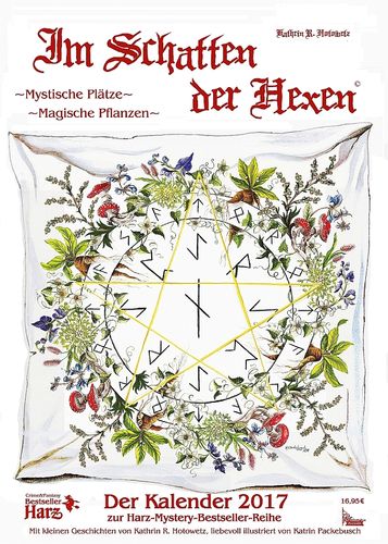 Handsigniert! - Im Schatten der Hexen - Der Kalender 2017 - Mystische Plätze - Magische Pflanzen