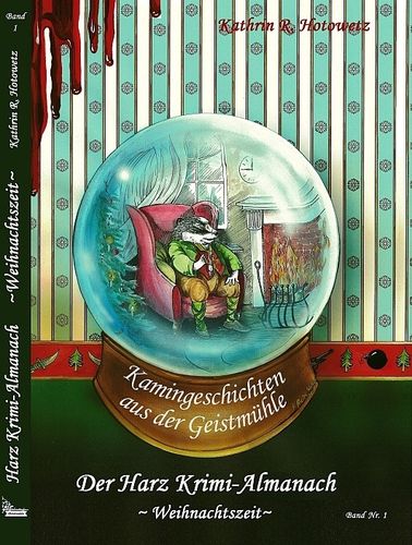 Handsigniert - Harz Krimi-Almanach Bd.1 - Geschichten aus der Geistmühle - Weihnachtszeit